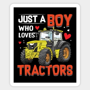 Just a boy who loves tractors funny tractor lover Magnet